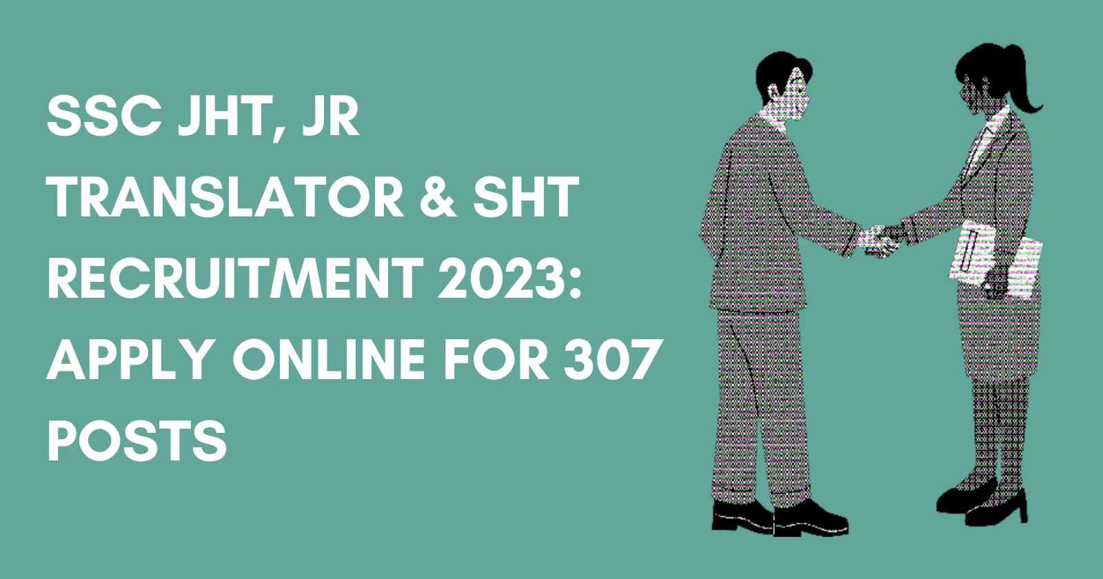 SSC JHT, Jr Translator & SHT Recruitment 2023